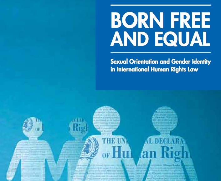 ERA - Publication - Born Free and Equal: Sexual Orientation and Gender Identity in International Human Rights Law