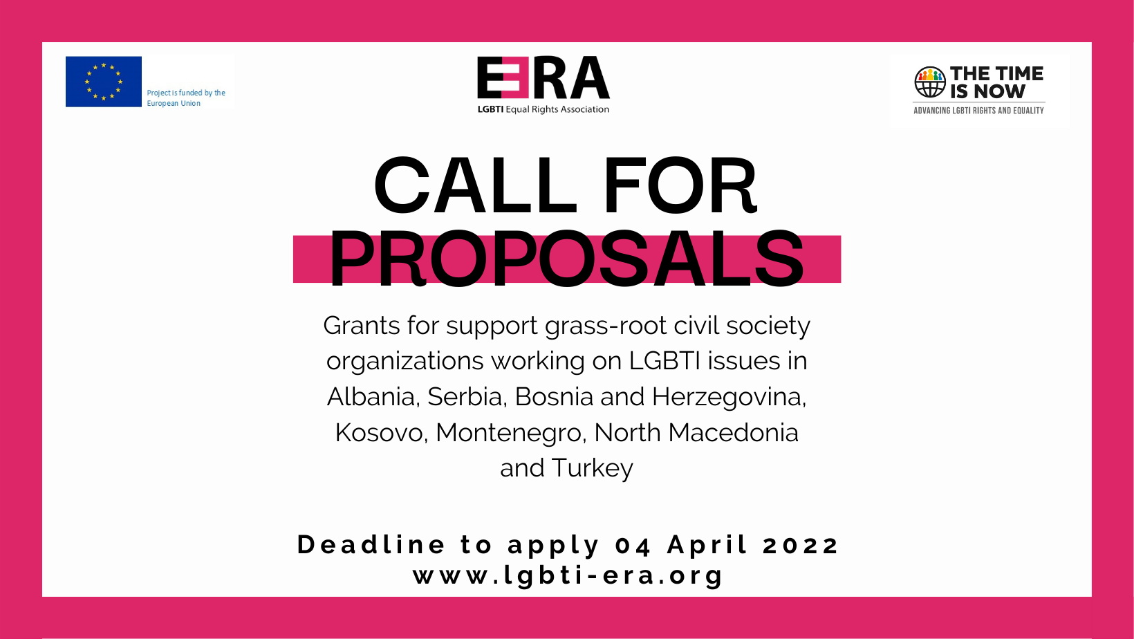 ERA - News - CALL FOR PROPOSALS: Grants to support costs of grass-roots LGBTI CSOs in Albania, Bosnia and Herzegovina, Kosovo, Montenegro, North Macedonia, Serbia and Turkey for 2022